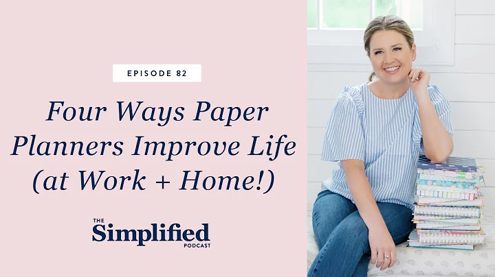 82: Four Ways Paper Planners Improve Life (at Work...