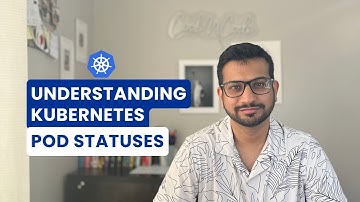 Understand and Debug Kubernetes Pod Statuses