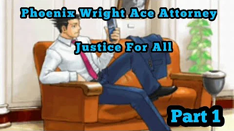 Phoenix Wright Ace Attorney Justice For All part 1: Amnesiac Phoenix