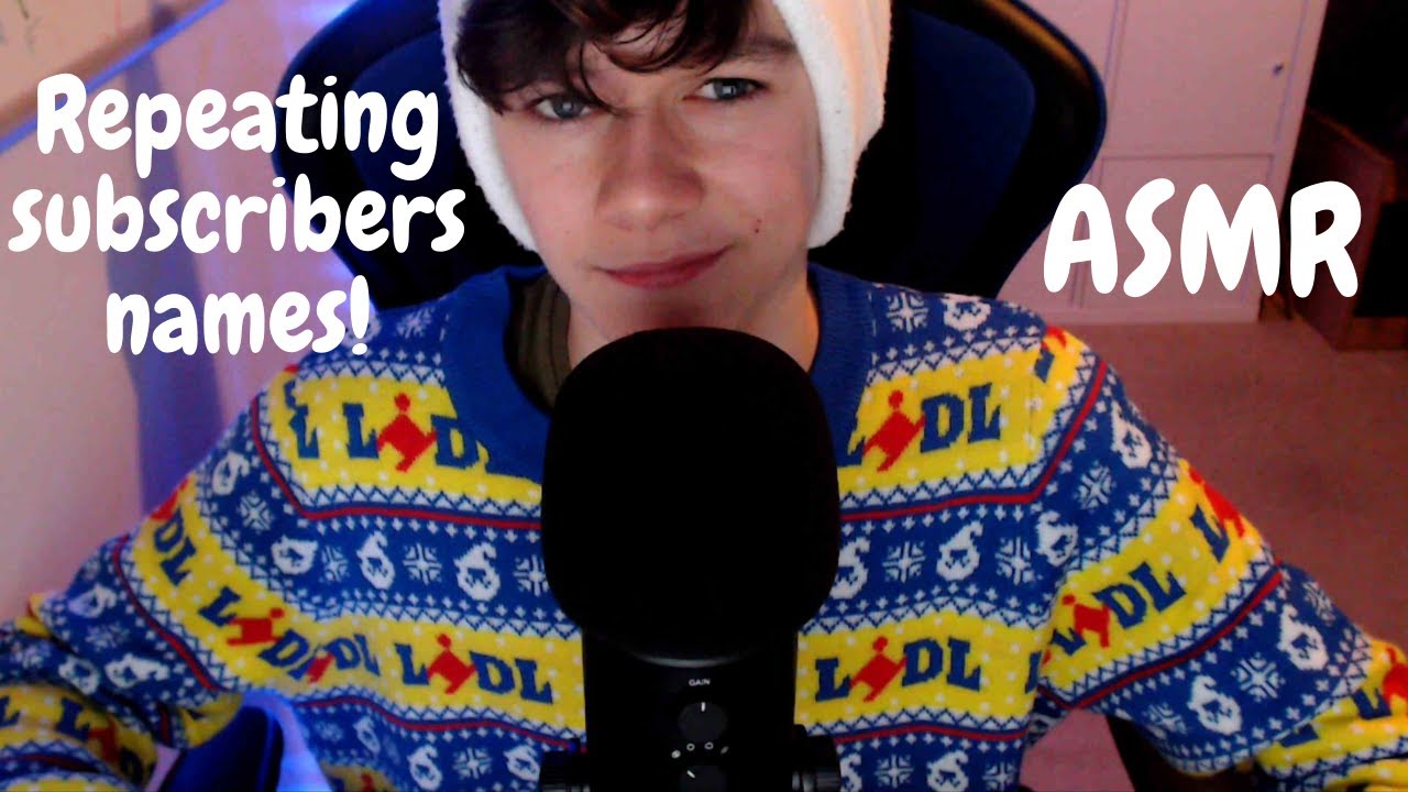 ASMR REPEATING MY SUBSCRIBERS NAMES - YouTube