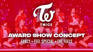Twice  fancy  Feel Special  The Feels award Show Perf Concept