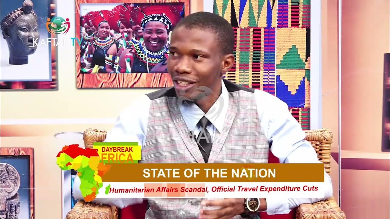 DAYBREAK AFRICA : Some Issues Regarding the State of The Nation.