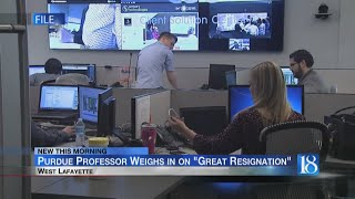 Purdue professor weighs in on 'great resignation'