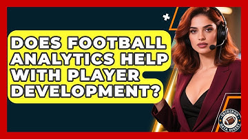 Does Football Analytics Help With Player Development? | Gridiron Data Digest News