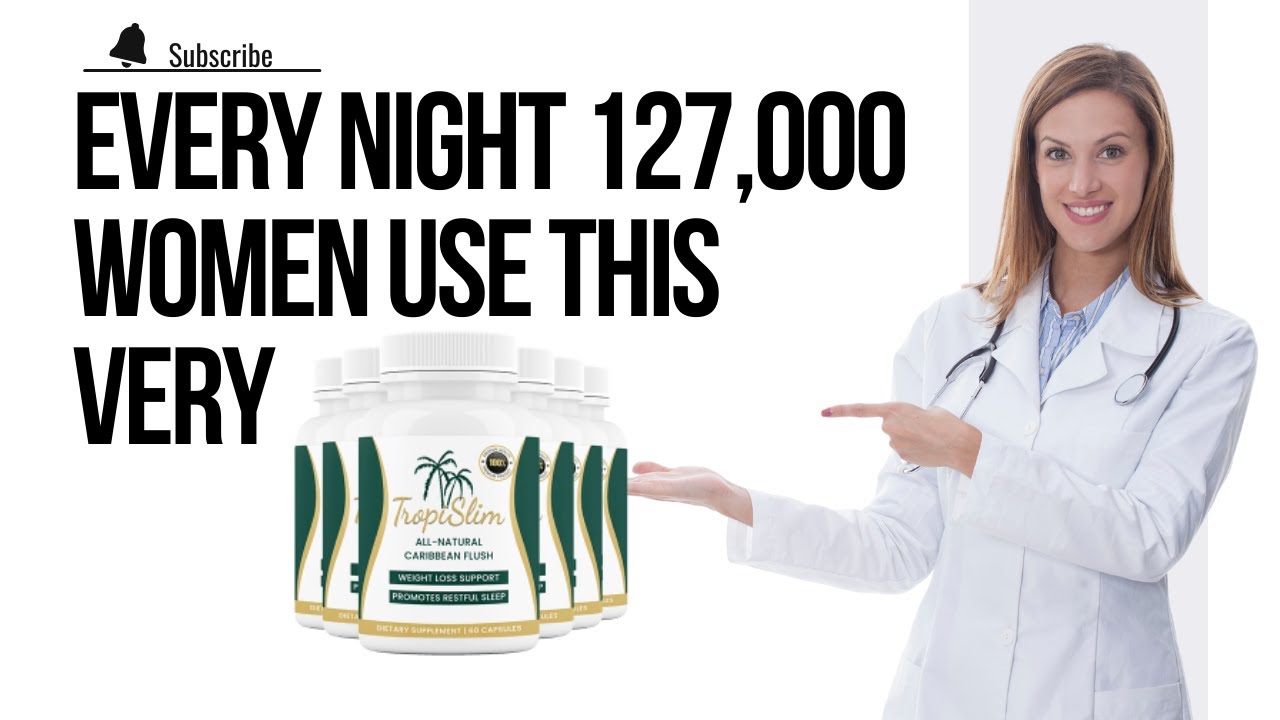 tropislim weight loss, Tropislim review, The true about Tropislim