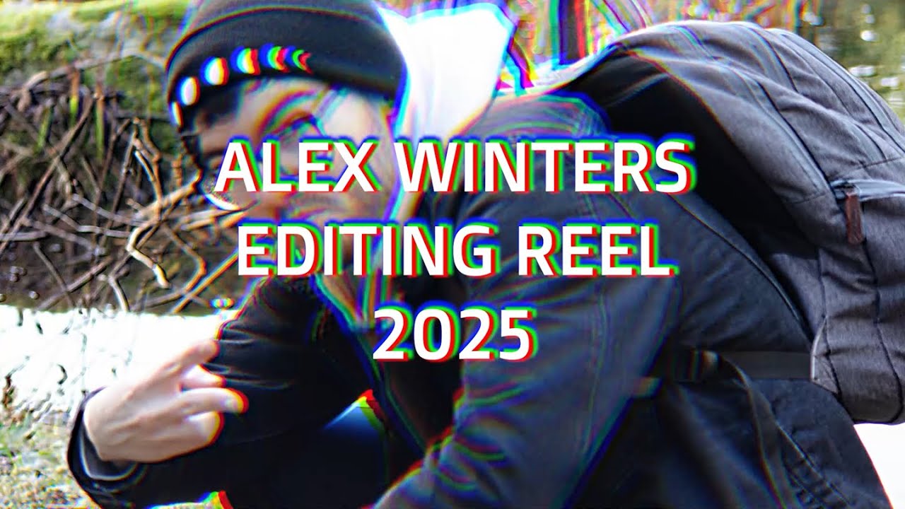 Alex Winters Editing Reel 2025