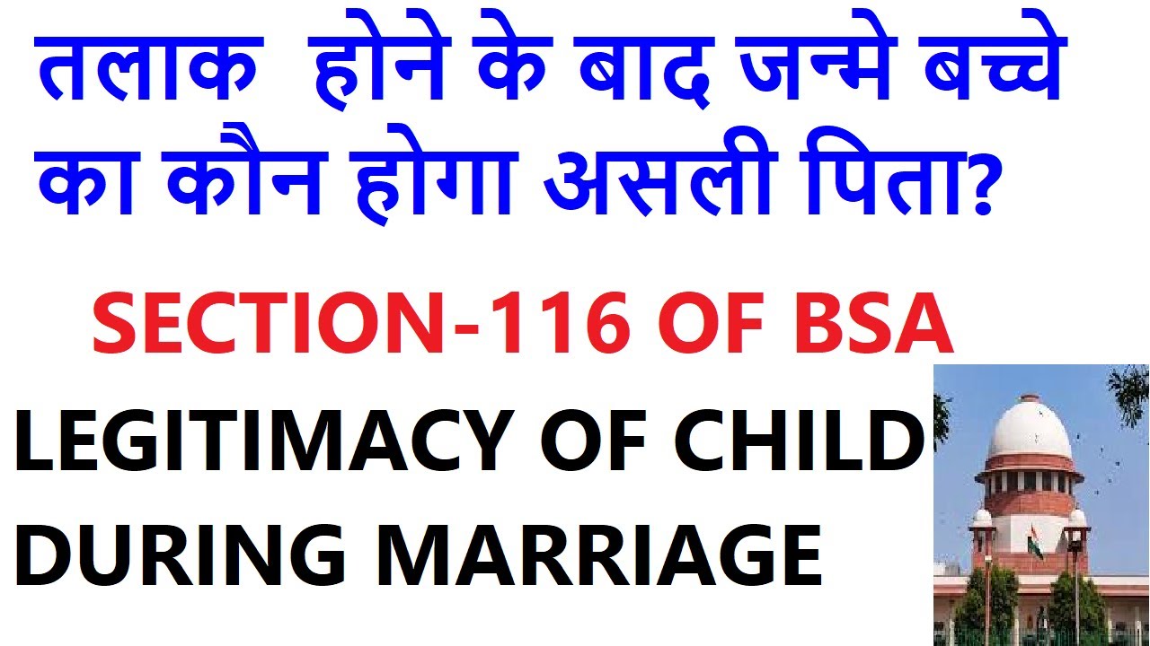 Section 116 of bsa | section 112 evidence act | Birth during marriage ...