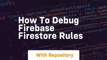 How to debug firebase firestore rules