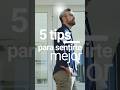 5 tips para sentirte mejor