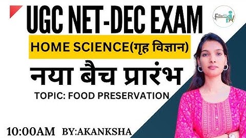 10:00AM UGC NET/SET Home Science Class | UGC NET Dec 2023 | Unit-1 FOOD PRESERVATION | UGC NET EXAM