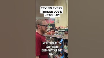 Trying EVERY Trader Joe’s Ketchup! #shorts