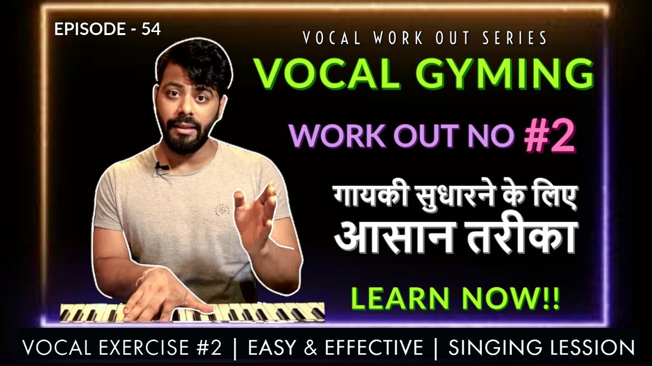 How to practice Vocal Exercises - Vocal Gyming Series WORK OUT #2 | Episode - 54 | Sing Along