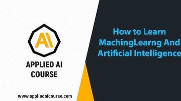 How to learn Machine Learning and Artificial intelligence | Applied AI Course