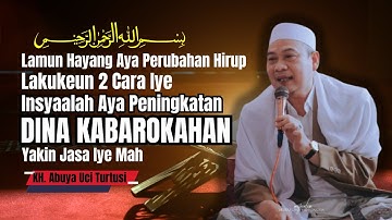 AMALKEUN 2 HAL IEU! Nasihat Abuya Uci Supaya Tenang Pinuh Barokah