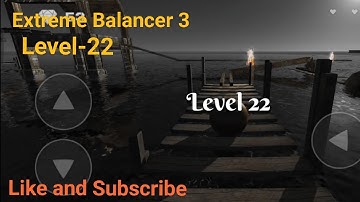 Extreme Balancer3||Walkthrough| ExtremeBalancer|Level-22