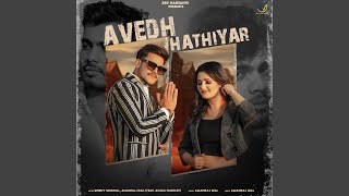 Avedh Hathiyar (feat. Anjali Raghav) - Dhruv Singhal & Amanraj Gill
