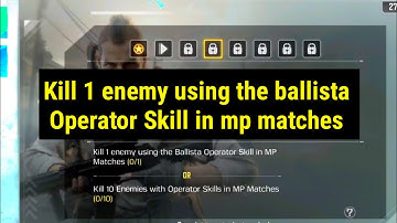 Kill 1 enemy using the ballista Operator Skill in mp matches
