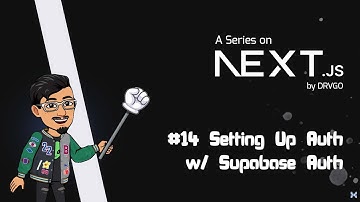 #14 - Setting Up Authentication with Supabase Auth | Next.JS 14 Series