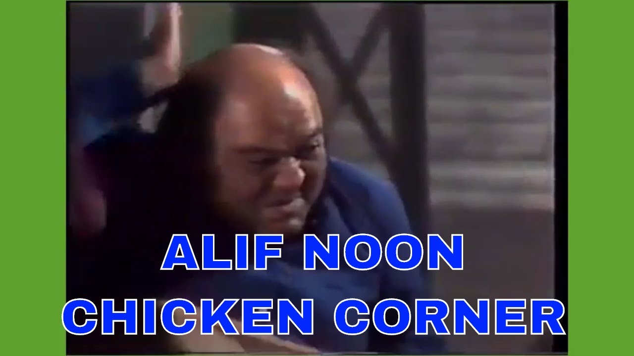 Alif Noon - Chicken Corner main - PTV Drama