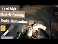 Ford Edge: Electric Parking Brake Malfunction