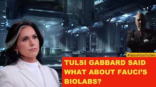 "What Did Tulsi Gabbard Say About Dr Fauci's BioLabs?"  Hypothetically Speaking