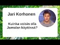 Jari Korhonen - Kuinka voisin olla Jumalan käytössä