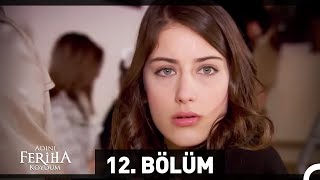 Adını Feriha Koydum 12 Bölüm Hd