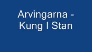 Video voorbeeld van "Arvingarna - Kung I Stan"