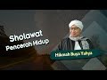 Sholawat Pencerah Hidup - Hikmah Buya Yahya