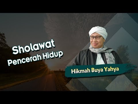 sholawat-pencerah-hidup---hikmah-buya-yahya