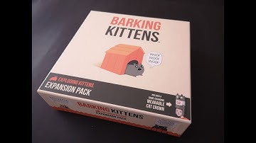 Barking Kittens Unboxing, Exploding Kittens Expansion 3