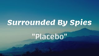 Surrounded By Spies - Placebo (Lyrics) 🎵