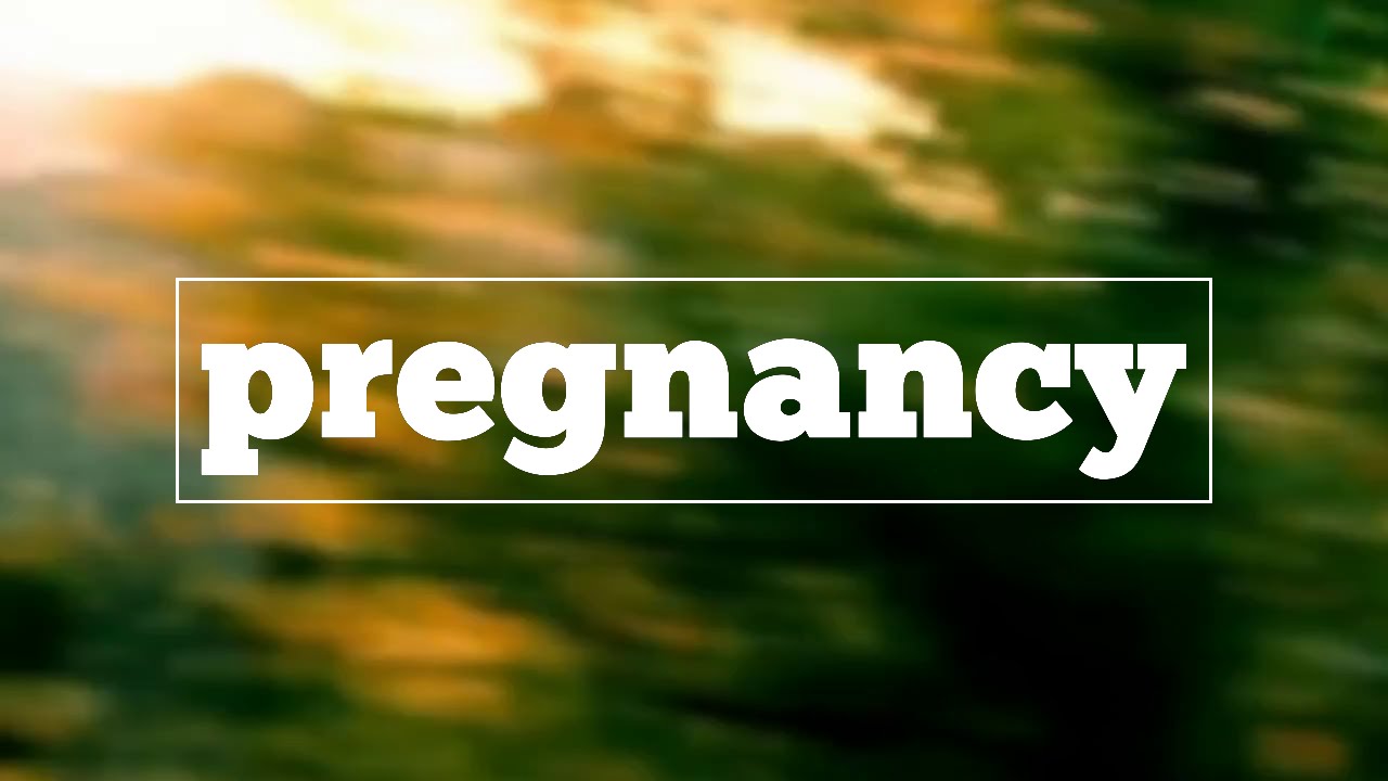 How Do You Spell Pregnancy YouTube