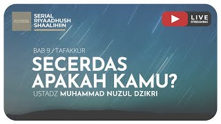 SECERDAS APAKAH KAMU? | Riyaadhush Shaalihiin