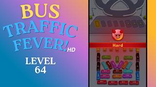 Bus Traffic Fever Level 64 Solution Walkthrough