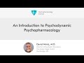 A journey into psychodynamic psychopharmacology