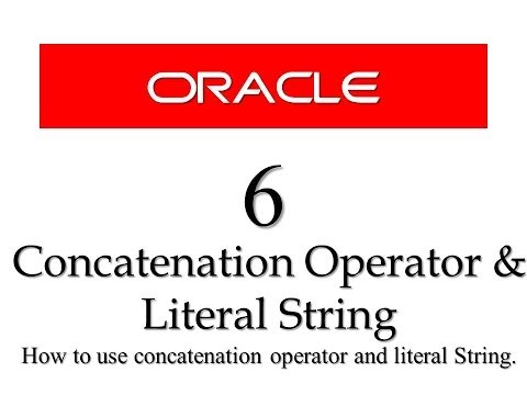 Oracle Database11g tutorials 6 | | How to use Concatenation operator, character String