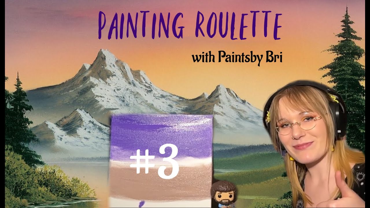 Third times the charm// Painting Roulette with Paintsby Bri #3 - YouTube