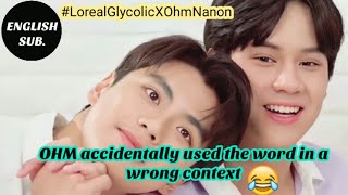 Nanon Can't Help Not To Laugh When Ohm Use This Word to