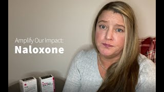 Amplify Our Impact: Naloxone