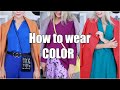 HOW TO MIX COLOUR INTO YOUR OUTFITS/How to wear Color