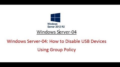 How to Disable USB Devices  Using Group Policy