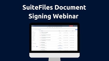 Getting Started with SuiteFiles Document Signing Webinar