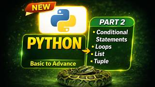 Python Basics to Advance for Data Analysis | Loops, Conditions, Lists & Tuples | Part 2 (2026)