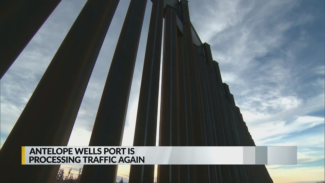 Antelope Wells Port processing traffic again