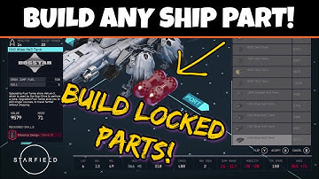Starfield Build Any Ship Part - Build Locked Parts - Super Easy - Ship Glitch