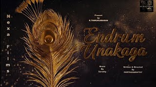 ENDRUM UNAKAGA | PRODUCED BY THIRUKUMARAN | WRITTEN & DIRECTED BY PARTHASARATHY | MUSIC BY SARATHY .