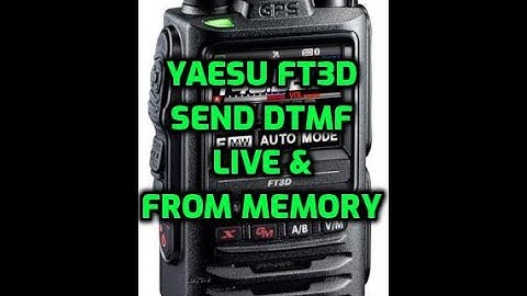 Yaesu FT3 DTMF - Live and From Memory