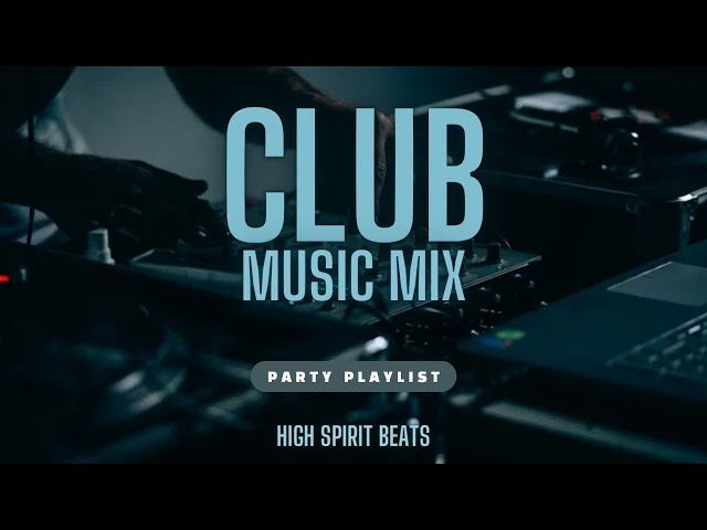 DJ Party Music 🔥🔥🔥 2023 | Club Music 🎧 Nonstop Party Music (Ft. Hush Beat) class=