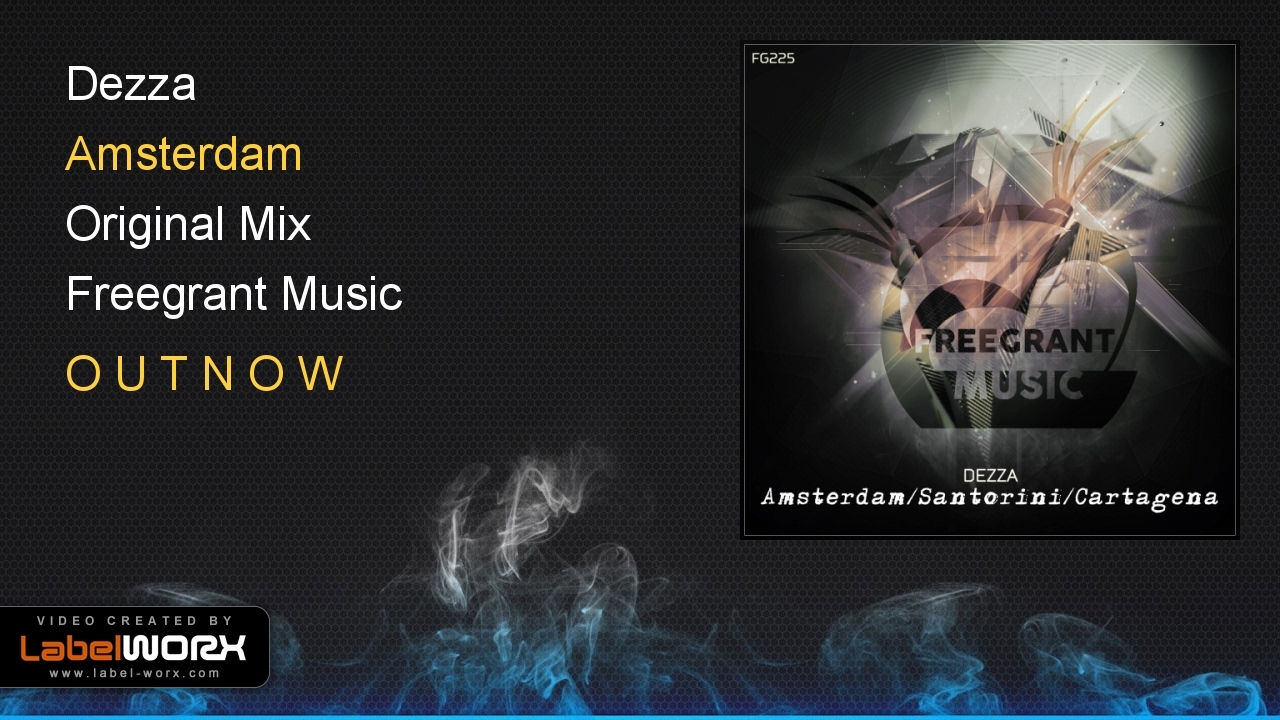 Watch Dezza - Amsterdam on YouTube Watch Dezza - Amsterdam on YouTube